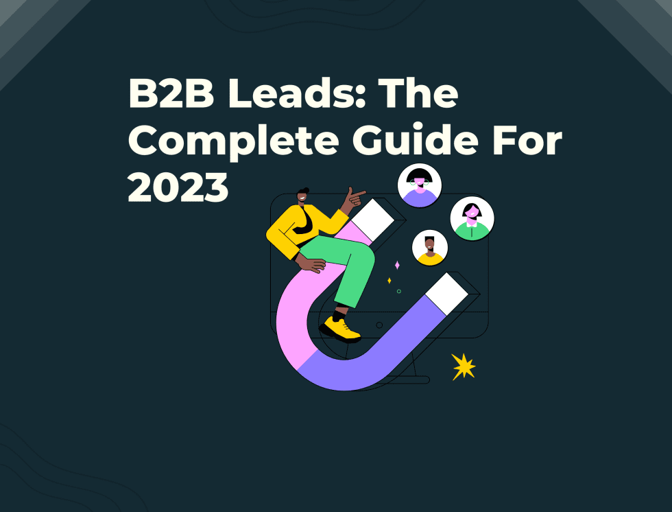 The Complete Guide To B2B Leads In 2023 - AccuraData